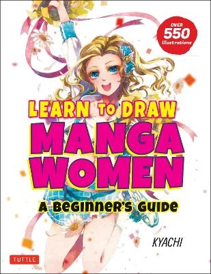 Learn to Draw Manga Women -  Kyachi