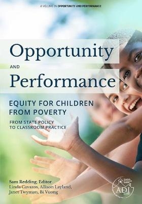 Opportunity and Performance: Equity for Children from Poverty - Linda Cavazos, Allison Layland, Janet Twyman, Bi Vuong