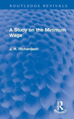 A Study on the Minimum Wage - J. Henry Richardson