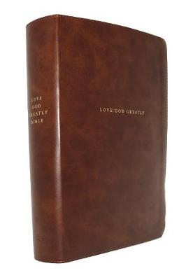 Love God Greatly Bible: A SOAP Method Study Bible for Women (NET, Brown Leathersoft, Thumb Indexed, Comfort Print)