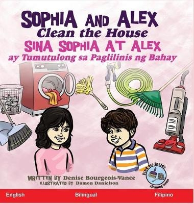 Sophia and Alex Clean the House - Denise Bourgeois-Vance