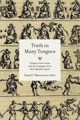 Truth in Many Tongues - Daniel I. Wasserman-Soler