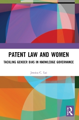 Patent Law and Women - Jessica Lai