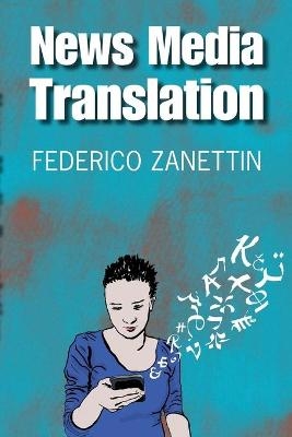 News Media Translation - Federico Zanettin