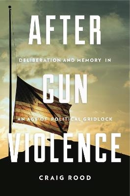 After Gun Violence - Craig Rood