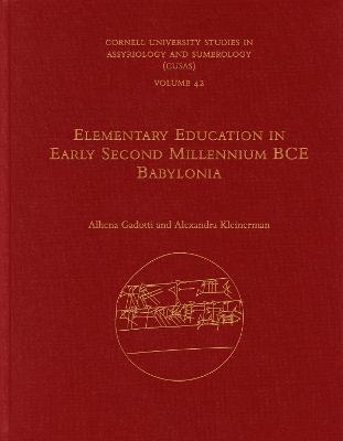 Elementary Education in Early Second Millennium BCE Babylonia - Alhena Gadotti, Alexandra Kleinerman