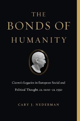 The Bonds of Humanity - Cary J. Nederman