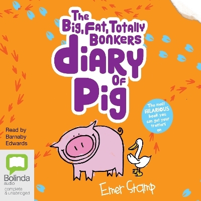 The Big, Fat, Totally Bonkers Diary of Pig - Emer Stamp