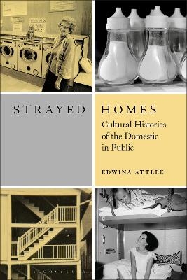 Strayed Homes - Edwina Attlee