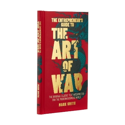 The Entrepreneur's Guide to the Art of War - Mark Smith