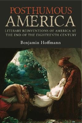Posthumous America - Benjamin Hoffmann