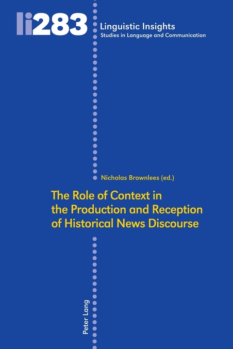 The Role of Context in the Production and Reception of Historical News Discourse - 