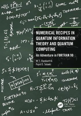 Numerical Recipes in Quantum Information Theory and Quantum Computing - M S Ramkarthik