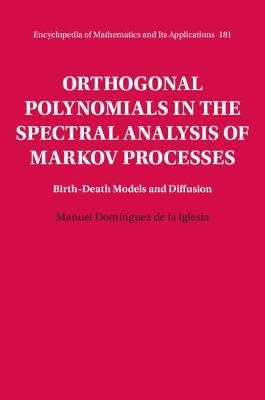 Orthogonal Polynomials in the Spectral Analysis of Markov Processes - Manuel Domínguez de la Iglesia