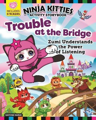 Ninja Kitties Trouble at the Bridge Activity Storybook - Kayomi Harai