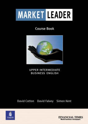 Market Leader Upper Intermediate Coursebook - David Cotton, David Falvey, Simon Kent