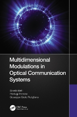 Multidimensional Modulations in Optical Communication Systems - Silvello Betti, Pierluigi Perrone, Giuseppe Giulio Rutigliano