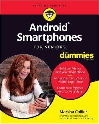 Android Smartphones For Seniors For Dummies - Marsha Collier