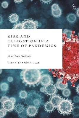 Risk and Obligation in a Time of Pandemics - Dilan Thampapillai