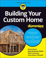 Building Your Custom Home For Dummies - Daum, Kevin; Brewster, Janice; Economy, Peter; Ciminelli, Anne Mary