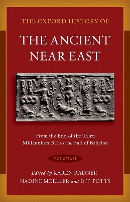 The Oxford History of the Ancient Near East: Volume II - 