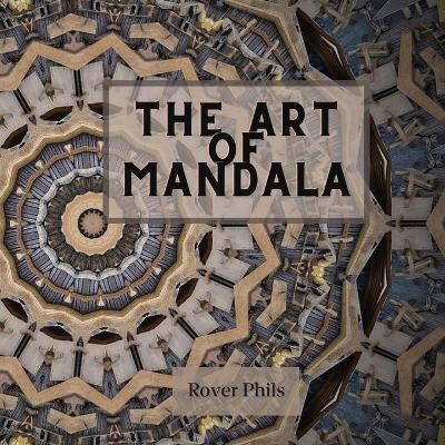 The Art of Mandala - Rover Phils