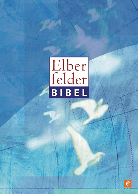 Elberfelder Bibel - Altes und Neues Testament -  SCM R.Brockhaus