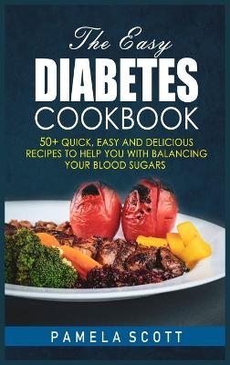 The Easy Diabetes Cookbook - Pamela Scott