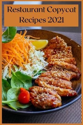 Restaurant Copycat Recipes 2021 -  Cole