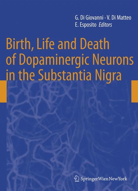 Birth, Life and Death of Dopaminergic Neurons in the Substantia Nigra - 