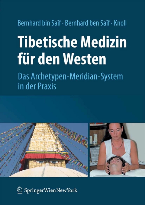 Tibetische Medizin für den Westen - Sathya Allesandra Bernhard bin Saif, Wolfgang Christian Bernhard ben Saif, Sabine Knoll