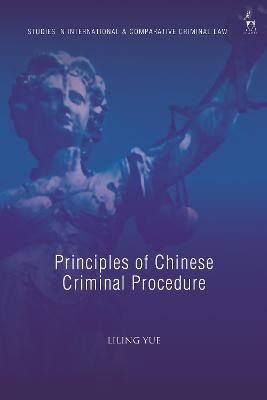 Principles of Chinese Criminal Procedure - Liling Yue