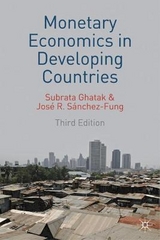 Monetary Economics in Developing Countries - Ghatak, Subrata; Sanchez-Fung, Jose R.