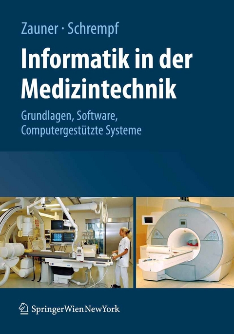 Informatik in der Medizintechnik - Martin Zauner, Andreas Schrempf