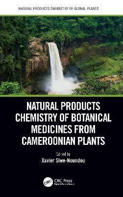 Natural Products Chemistry of Botanical Medicines from Cameroonian Plants - 