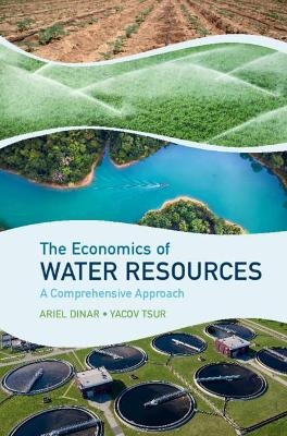 The Economics of Water Resources - Ariel Dinar, Yacov Tsur