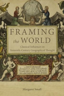 Framing the World - Margaret Small