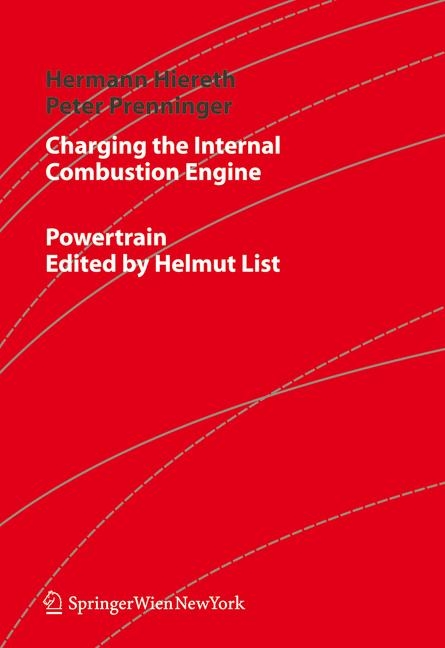 Charging the Internal Combustion Engine - Hermann Hiereth, Peter Prenninger