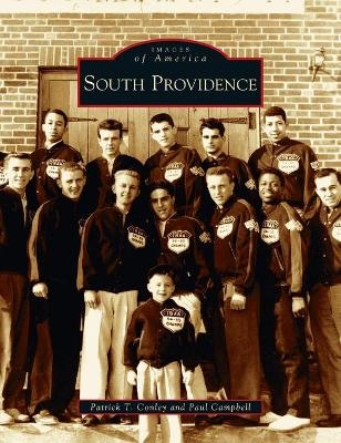 South Providence - Patrick T Conley, Paul R Campbell