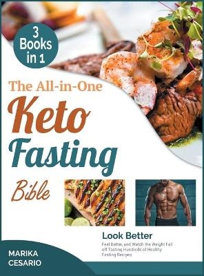 The All-In-One Keto Fasting Bible [3 Books in 1] - Marika Cesario