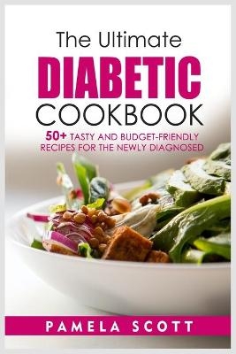 The Ultimate Diabetic Cookbook - Pamela Scott