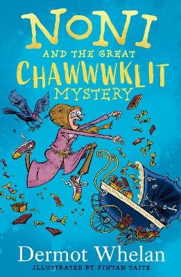 Noni and the Great Chawwwklit Mystery - Dermot Whelan