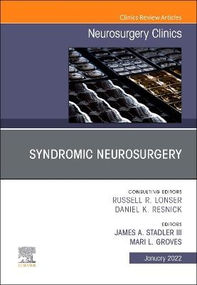Syndromic Neurosurgery, An Issue of Neurosurgery Clinics of North America - 