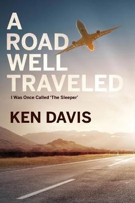 A Road Well Traveled - Ken Davis