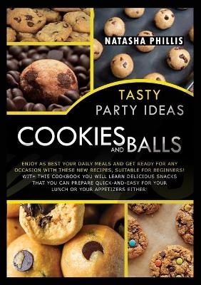 Tasty Party Ideas Cookies and Balls - Natasha Phillis