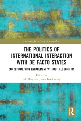 The Politics of International Interaction with de facto States - 