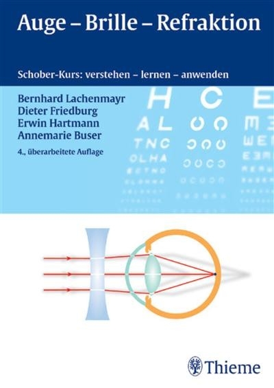 Auge - Brille - Refraktion -  Bernhard Lachenmayr