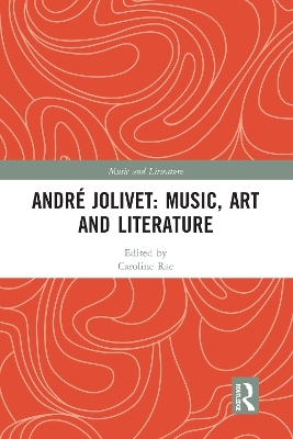 André Jolivet: Music, Art and Literature - 