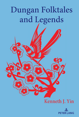 Dungan Folktales and Legends - Kenneth J. Yin