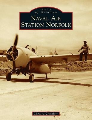 Naval Air Station Norfolk - Mark A Chambers